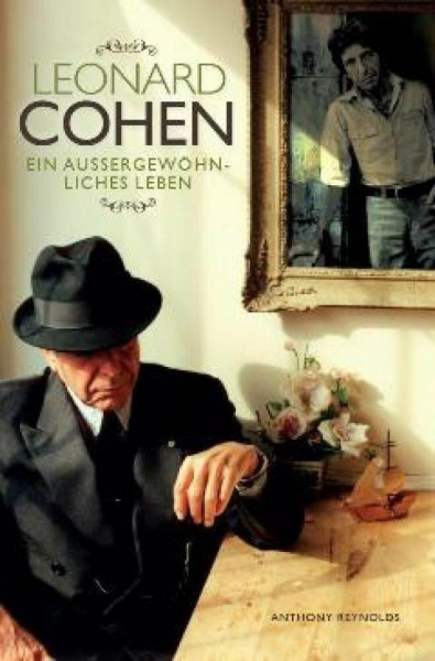 Leonard Cohen - Ein Außergewöhnliches Leben: A Remarkable Life (German Edition)
