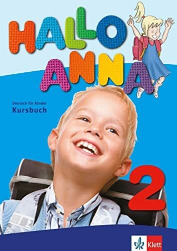Hallo Anna 2: Deutsch für Kinder. Kursbuch mit 2 Audio-CDs (Hallo Anna: Deutsch für Kinder, Band 2) Hallo Anna 2: Deutsch für Kinder. Kursbuch mit 2 Audio-CDs (Hallo Anna: Deutsch für Kinder, Band 2)