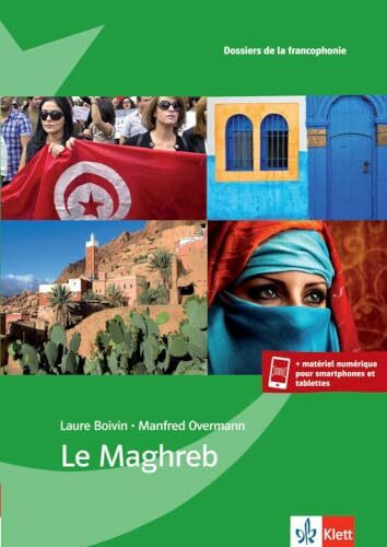 Le Maghreb: Dossier pédagogique. Buch + Klett-Augmented (Dossiers de la francophonie)