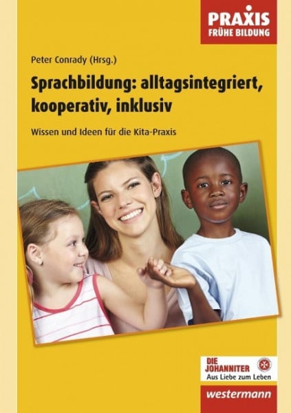 Praxis Frühe Bildung - Sprachbildung: alltagsintegriert, kooperativ, inklusiv