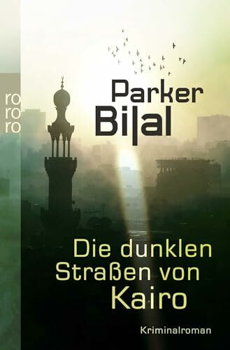 Die dunklen Straßen von Kairo: Kriminalroman. Deutsche Erstausgabe
