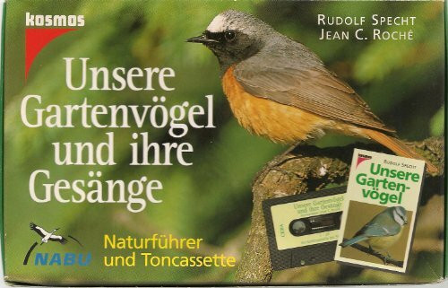 Unsere Gartenvögel und ihre Gesänge, m. Cassette
