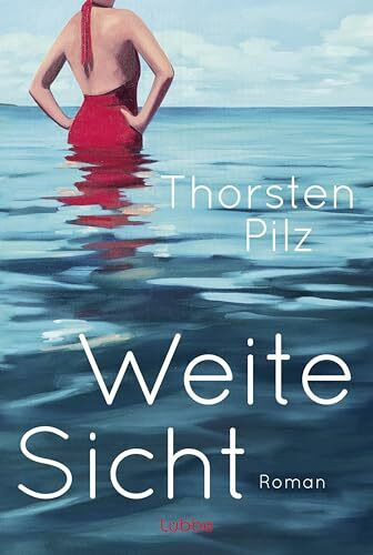 Weite Sicht: Roman. Ein einfühlsamer und kluger Roman über Verlust, Hoffnung und Liebe