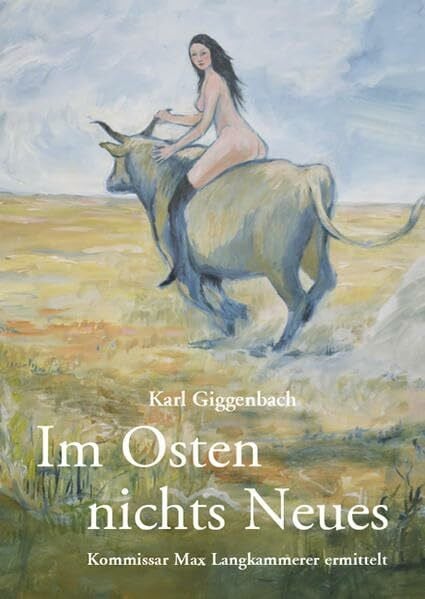 Im Osten nichts Neues: Kommissar Max Langkammerer ermittelt