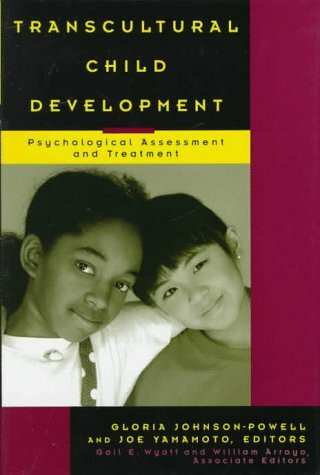 Transcultural Child Development: Psychological Assessment and Treatment: A Context for Psychological Assessment and Treatment