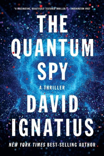 The Quantum Spy: A Thriller