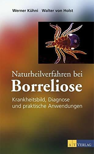 Naturheilverfahren bei Borreliose: Krankheitsbild, Diagnose und praktische Anwendungen