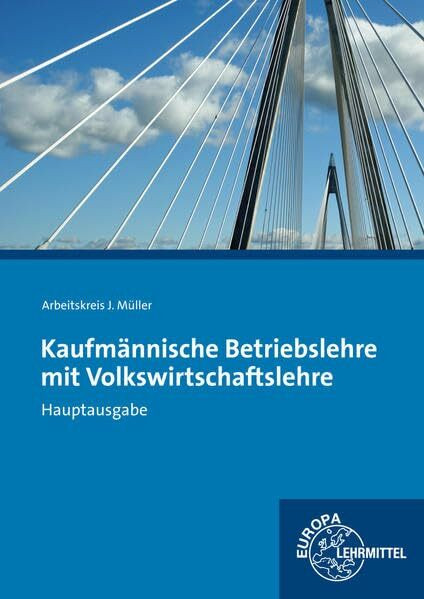 Kaufmännische Betriebslehre Hauptausgabe mit Volkswirtschaftslehre: Ohne CD