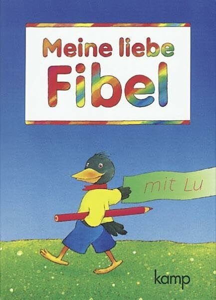 Meine liebe Fibel - Ausgabe A: Fibel in Druckschrift
