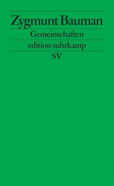 Gemeinschaften: Auf der Suche nach Sicherheit in einer bedrohlichen Welt (edition suhrkamp)