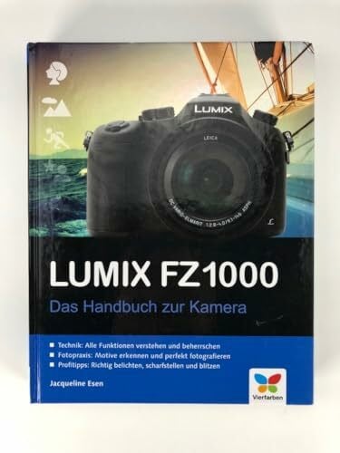 Lumix FZ1000: Das Handbuch zur Kamera