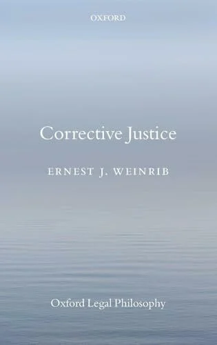 Corrective Justice (Oxford Legal Philosophy)