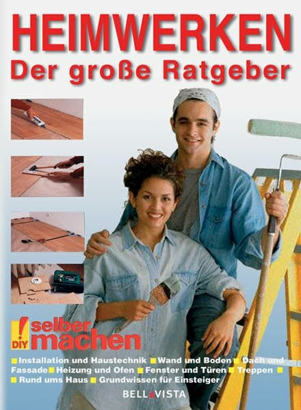 Heimwerken - Der grosse Ratgeber