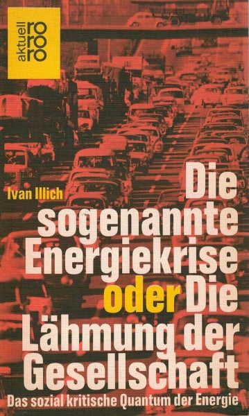Die sogenannte Energiekrise: oder Die Lähmung der Gesellschaft: Das sozial kritische Quantum der Energie