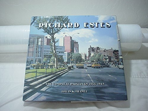 Richard Estes: The Complete Paintings, 1966-1985