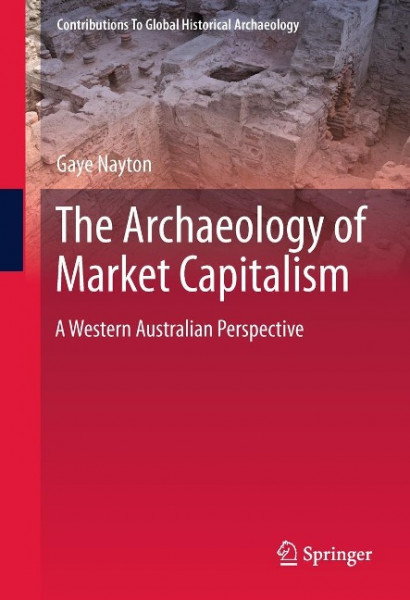 The Archaeology of Market Capitalism