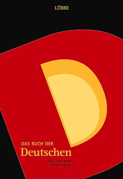 Das Buch der Deutschen: Alles, was man kennen muss