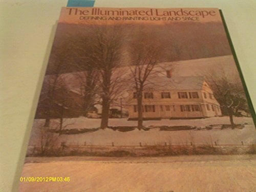 The Illuminated Landscape The Illuminated Landscape