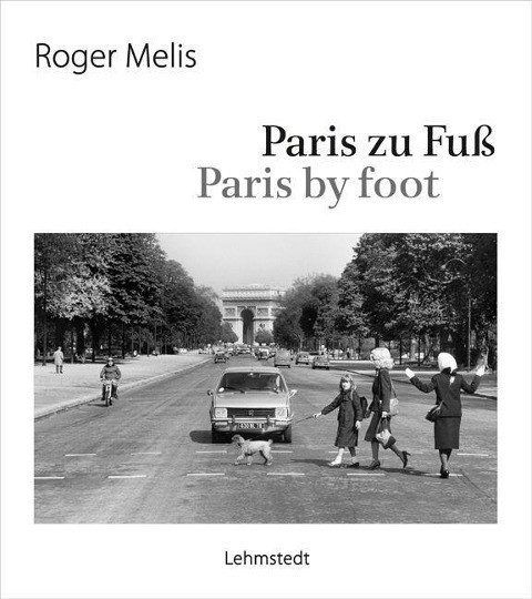 Paris zu Fuß / Paris by foot