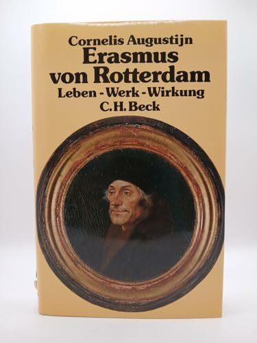 Erasmus von Rotterdam. Leben - Werk - Wirkung