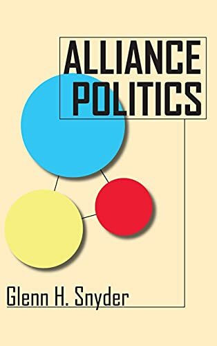 Alliance Politics (Cornell Studies in Security Affairs)