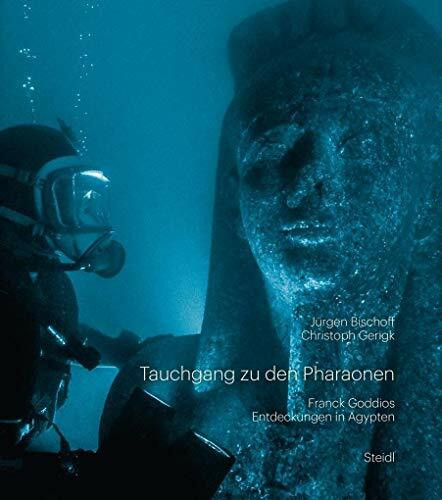 Tauchgang zu den Pharaonen: Franck Goddios Entdeckungen in Ägypten
