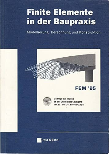Finite Elemente in der Baupraxis