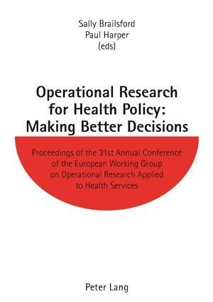 Operational Research for Health Policy: Making Better Decisions