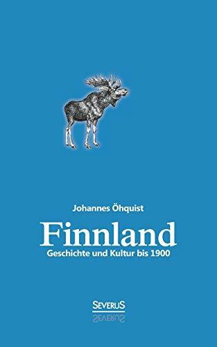 Finnland. Geschichte und Kultur bis 1900