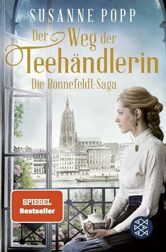 Der Weg der Teehändlerin: Die Spiegel-Bestseller-Serie zum Eintauchen und Wegschmökern (Die Ronnefeldt-Saga, Band 2)