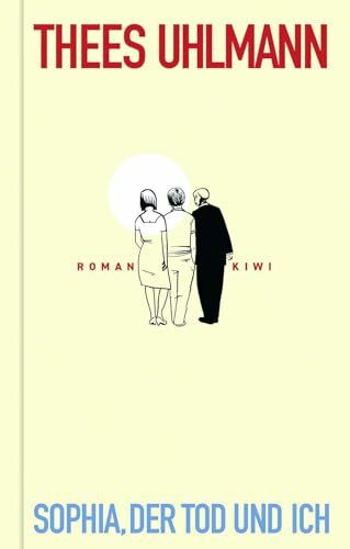 Sophia, der Tod und ich: Roman (KiWi Geschenkbuch im Kleinformat)