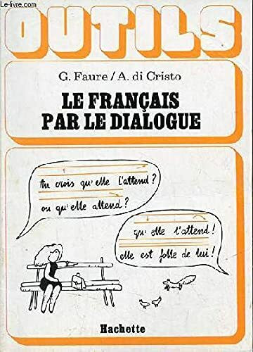 Le Francais Par Le Dialogue: Textbook