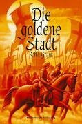 Die goldene Stadt (Jugendliteratur ab 12 Jahre)