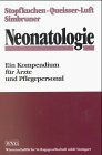 Neonatologie: Ein Kompendium für Ärzte und Pflegepersonal