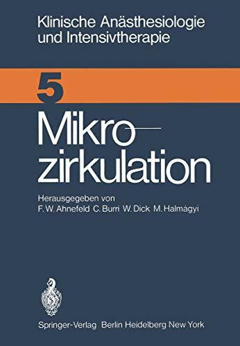 Mikrozirkulation: Workshop April 1974 (Klinische Anästhesiologie und Intensivtherapie, 5, Band 5)