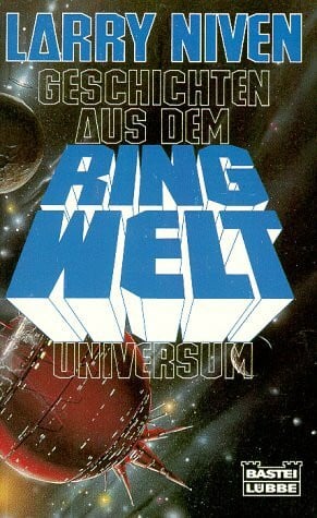 Geschichten aus dem Ringwelt-Universum (Science Fiction. Bastei Lübbe Taschenbücher)