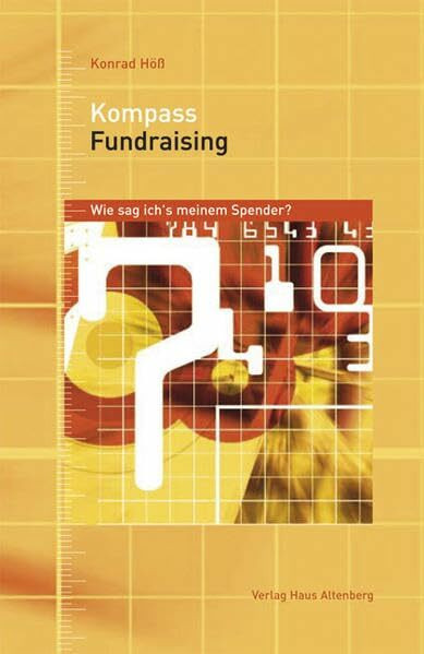 Kompass Fundraising: Wie sag ich`s meinem Spender? (Kompass / Ratgeber für die Jugendpädagogik und Jugend(verbands)arbeit)