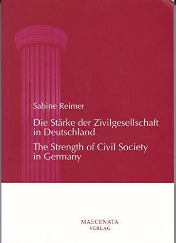 Die Stärke der Zivilgesellschaft in Deutschland /The Strength of Civil Society in Germany. Eine Analyse im Rahmen des CIVICUS Civil Society Index /An ... Context of the CIVICUS Civil Society Index