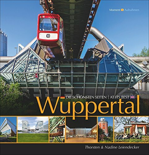 Wuppertal: Die schönsten Seiten - At its best