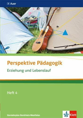 Erziehung und Lebenslauf: Themenheft 4 ab Klasse 10 (Perspektive Pädagogik. Ausgabe ab 2014)