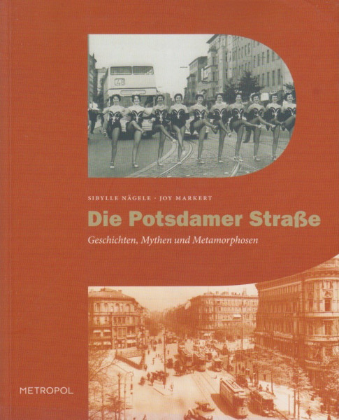 Die Potsdamer Straße. Geschichten, Mythen und Metamorphosen