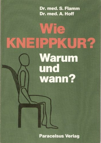 Wie Kneippkur? Warum und wann? Grundlagen der Kneippkur und ihre Technik