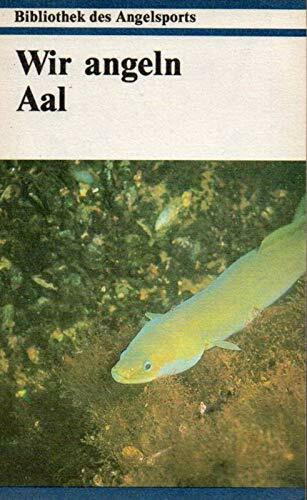 Wir angeln Aal