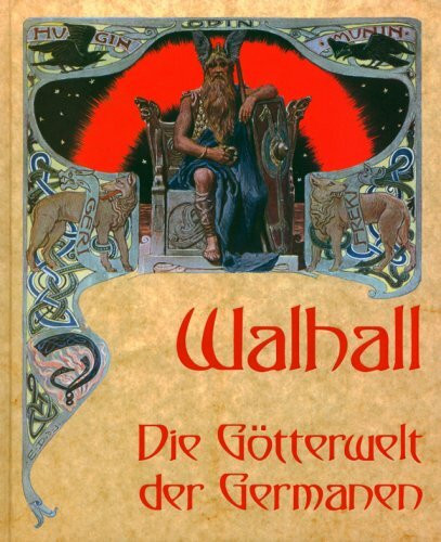 Walhall: Die Götterwelt der Germanen