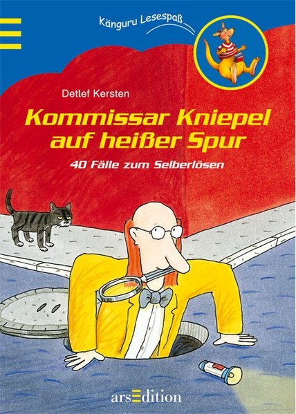 Kommissar Kniepel auf heißer Spur. 40 Fälle zum Selberlösen