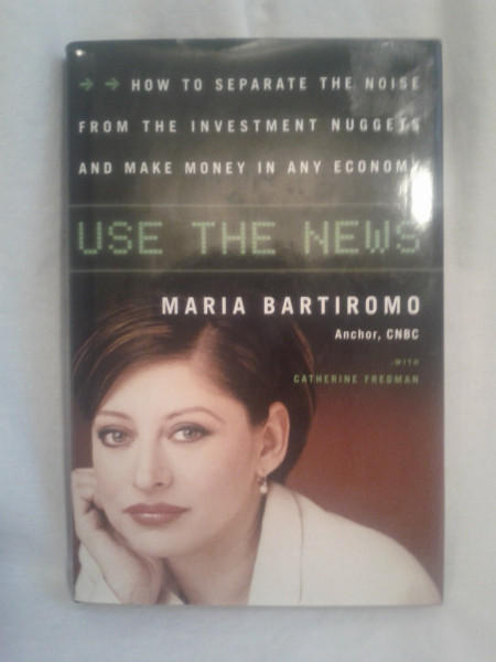 Use The News: How To Separate the Noise from the Investment Nuggets and Make Money in Any Economy