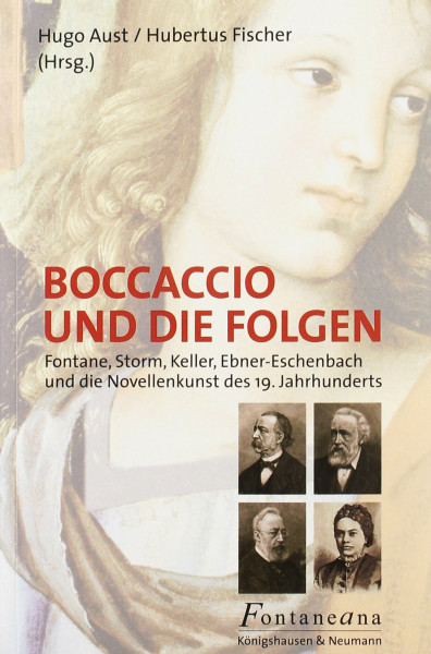 Baccaccio und die Folgen: Fontane, Storm, Keller, Eber-Eschenbach und die Novellenkunst des 19. Jahrhunderts (Fontaneana)