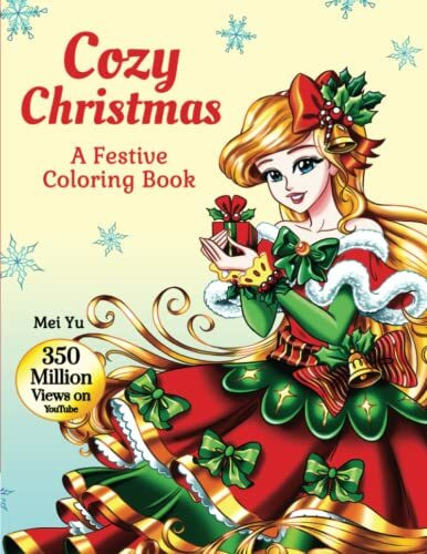 Cozy Christmas: A Festive Coloring Book (Large Softcover): Christmas Coloring Book with Festive Girls, Cute Animals, Snowy Wonderlands, & Cozy Winter ... Fun - Teens + Adults (Large 8.5"x11")