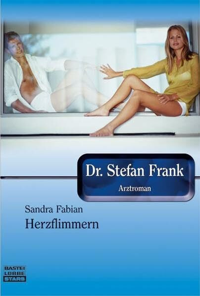 Herzflimmern: Dr. Stefan Frank (Bastei Lübbe Stars)