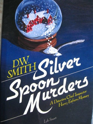 Silver Spoon Murders Silver Spoon Murders